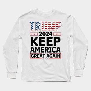 Trump 2024 keep america great again Long Sleeve T-Shirt